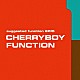 ＣＨＥＲＲＹＢＯＹ　ＦＵＮＣＴＩＯＮ「ｓｕｇｇｅｓｔｅｄ　ｆｕｎｃｔｉｏｎ　ＥＰ＃５」