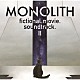 湯浅佳代子「ＭＯＮＯＬＩＴＨ　ｆｉｃｔｉｏｎａｌ．ｍｏｖｉｅ．Ｓｏｕｎｄｔｒａｃｋ．Ⅱ」