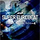 （Ｖ．Ａ．） ＮＥＯ ＤＥＬＴＡ　ＱＵＥＥＮＳ ＪＵＮＧＬＥ　ＢＩＬＬ ＤＡＶＩＤ　ＲＯＰＡ ＤＡＶＥ　ＲＯＤＧＥＲＳ ＮＩＣＫ　ＫＥＹ ＳＵＺＹ　ＬＡＺＹ「ＳＵＰＥＲ　ＥＵＲＯＢＥＡＴ　ｐｒｅｓｅｎｔｓ　頭文字［イニシャル］Ｄ　ＤＲＥＡＭ　ＣＯＬＬＥＣＴＩＯＮ　Ｖｏｌ．４」