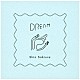 Ｓｈｉｎ　Ｓａｋｉｕｒａ「Ｄｒｅａｍ」