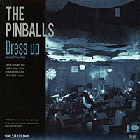 ＴＨＥ　ＰＩＮＢＡＬＬＳ「 Ｄｒｅｓｓ　ｕｐ」