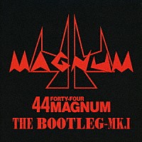 ４４ＭＡＧＮＵＭ「 ＴＨＥ　ＢＯＯＴＬＥＧ－ＭＫ．Ⅰ」