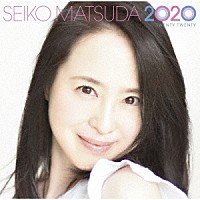 松田聖子「 ＳＥＩＫＯ　ＭＡＴＳＵＤＡ　２０２０」