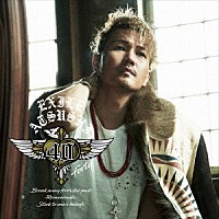 ＥＸＩＬＥ　ＡＴＳＵＳＨＩ「 ４０　～ｆｏｒｔｙ～」