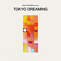 （Ｖ．Ａ．）「 ＮＩＣＫ　ＬＵＳＣＯＭＢＥ　ｐｒｅｓｅｎｔｓ　ＴＯＫＹＯ　ＤＲＥＡＭＩＮＧ」