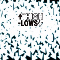 ＴＨＥ　ＨＩＧＨ－ＬＯＷＳ「 ＴＨＥ　ＨＩＧＨ－ＬＯＷＳ」