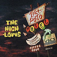 ＴＨＥ　ＨＩＧＨ－ＬＯＷＳ「 ＨＯＴＥＬ　ＴＩＫＩ－ＰＯＴＯ」