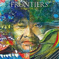 葉加瀬太郎「 ＦＲＯＮＴＩＥＲＳ」