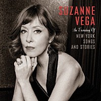 スザンヌ・ヴェガ「 ＡＮ　ＥＶＥＮＩＮＧ　ＯＦ　ＮＥＷ　ＹＯＲＫ　ＳＯＮＧＳ　ＡＮＤ　ＳＴＯＲＩＥＳ」