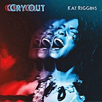 ＫＡＴ　ＲＩＧＧＩＮＳ「 ＣＲＹ　ＯＵＴ」