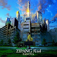 ＳＡＮＯＶＡ「 ＺＩＰＡＮＧ　弐ｎｄ」