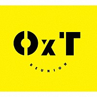 ＯｘＴ「 ＲＥＵＮＩＯＮ」