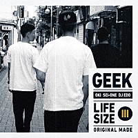 ＧＥＥＫ「 ＬＩＦＥＳＩＺＥ　Ⅲ」