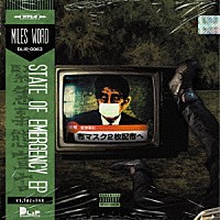 ＭＩＬＥＳ　ＷＯＲＤ「 ＳＴＡＴＥ　ＯＦ　ＥＭＥＲＧＥＮＣＹ　ＥＰ」