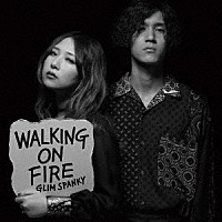 ＧＬＩＭ　ＳＰＡＮＫＹ「 Ｗａｌｋｉｎｇ　Ｏｎ　Ｆｉｒｅ」