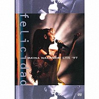 中森明菜「 中森明菜　ｌｉｖｅ　’９７　ｆｅｌｉｃｉｄａｄ」