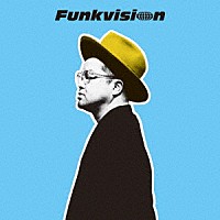 西寺郷太「 Ｆｕｎｋｖｉｓｉｏｎ」