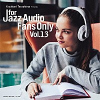 （Ｖ．Ａ．）「 ＦＯＲ　ＪＡＺＺ　ＡＵＤＩＯ　ＦＡＮＳ　ＯＮＬＹ　ＶＯＬ．１３」