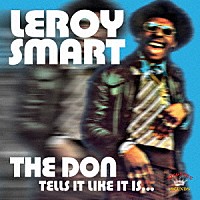 ＬＥＲＯＹ　ＳＭＡＲＴ「 ＴＨＥ　ＤＯＮ　ＴＥＬＬＳ　ＩＴ　ＬＩＫＥ　ＩＴ　ＩＳ」