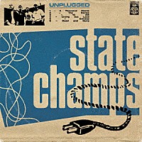 Ｓｔａｔｅ　Ｃｈａｍｐｓ「 Ｕｎｐｌｕｇｇｅｄ」