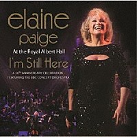 ＥＬＡＩＮＥ　ＰＡＩＧＥ「 Ｉ’Ｍ　ＳＴＩＬＬ　ＨＥＲＥ　－　ＬＩＶＥ　ＡＴ　ＴＨＥ　ＲＯＹＡＬ　ＡＬＢＥＲＴ　ＨＡＬＬＡ　５０ＴＨ　ＡＮＮＩＶＥＲＳＡＲＹ　ＣＥＬＥＢＲＡＴＩＯＮ　ＦＥＡＴＵＲＩＮＧ　ＴＨＥ　ＢＢＣ」