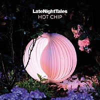 Ｈｏｔ　Ｃｈｉｐ「 Ｌａｔｅ　Ｎｉｇｈｔ　Ｔａｌｅｓ：　Ｈｏｔ　Ｃｈｉｐ」