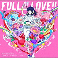 中島愛「 キャラクターソング・コレクション　ＦＵＬＬ　ＯＦ　ＬＯＶＥ！！」