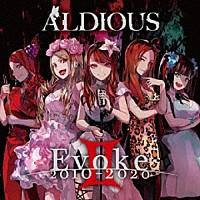 ＡＬＤＩＯＵＳ「 ＥｖｏｋｅⅡ　２０１０－２０２０」