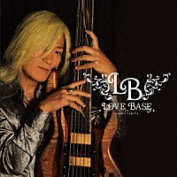 瀧田イサム「 ＬＯＶＥ　ＢＡＳＥ」