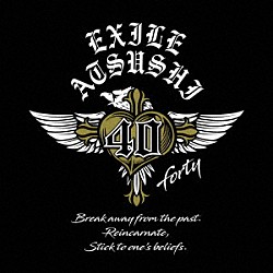 ＥＸＩＬＥ　ＡＴＳＵＳＨＩ「４０　～ｆｏｒｔｙ～」