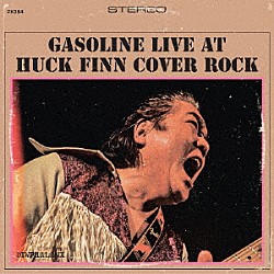 ＧＡＳＯＬＩＮＥ「ＧＡＳＯＬＩＮＥ　ＬＩＶＥ　ＡＴ　ＨＵＣＫ　ＦＩＮＮ　ＣＯＶＥＲ　ＲＯＣＫ」