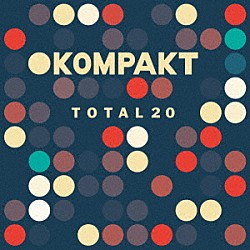 （Ｖ．Ａ．） Ｒｏｂａｇ　Ｗｒｕｈｍｅ Ｓｏｅｌａ Ｍｉｃｈａｅｌ　Ｍａｙｅｒ Ｊｕｒｇｅｎ　Ｐａａｐｅ Ｊｏｒｇ　Ｂｕｒｇｅｒ Ａｇｅｎｔｓ　Ｏｆ　Ｔｉｍｅ Ｋｏｌｓｃｈ「ＫＯＭＰＡＫＴ　ＴＯＴＡＬ　２０」