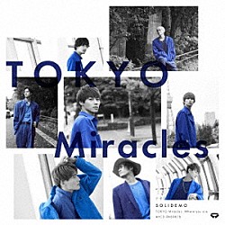 ＳＯＬＩＤＥＭＯ「ＴＯＫＹＯ　Ｍｉｒａｃｌｅｓ」