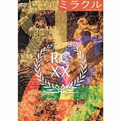 ＲＣサクセション「ミラクル　－２０ｔｈ　Ａｎｎｉｖｅｒｓａｒｙ－」