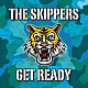 ＴＨＥ　ＳＫＩＰＰＥＲＳ「ＧＥＴ　ＲＥＡＤＹ」