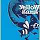 ｙｅｌｌｏｗ　ｇａｎｇ「Ｙａｋｅｔｙ　Ｙａｋ」