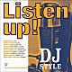 （ワールド・ミュージック） Ｕ　ＲＯＹ ＢＩＧ　ＪＯＥ ＤＲ　ＡＬＩＭＡＮＴＡＤＯ Ｉ　ＲＯＹ　＆　ＰＲＩＮＣＥ　ＪＡＺＺＢＯ ＤＩＬＬＩＮＧＥＲ ＴＡＰＰＥＲ　ＺＵＫＩＥ ＤＥＮＮＩＳ　ＡＬＣＡＰＯＮＥ「ＬＩＳＴＥＮ　ＵＰ！　－　ＤＪ　ＳＴＹＬＥ」