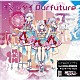 三日月眼「キミシダイＯｕｒ　ｆｕｔｕｒｅ」