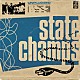 Ｓｔａｔｅ　Ｃｈａｍｐｓ「Ｕｎｐｌｕｇｇｅｄ」