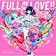 中島愛「キャラクターソング・コレクション　ＦＵＬＬ　ＯＦ　ＬＯＶＥ！！」