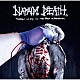 ＮＡＰＡＬＭ　ＤＥＡＴＨ「Ｔｈｒｏｅｓ　ｏｆ　Ｊｏｙ　ｉｎ　ｔｈｅ　Ｊａｗｓ　ｏｆ　Ｄｅｆｅａｔｉｓｍ　永遠のパラドクス」