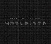 ＮＥＷＳ「 ＮＥＷＳ　ＬＩＶＥ　ＴＯＵＲ　２０１９　ＷＯＲＬＤＩＳＴＡ」