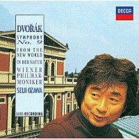 小澤征爾「 ドヴォルザーク：交響曲第９番≪新世界より≫、序曲≪自然の中で≫」