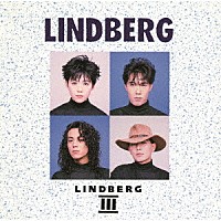 ＬＩＮＤＢＥＲＧ「 ＬＩＮＤＢＥＲＧ　Ⅲ」