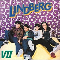 ＬＩＮＤＢＥＲＧ「 ＬＩＮＤＢＥＲＧ　Ⅶ」