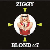 ＺＩＧＧＹ「 ＢＬＯＮＤ　００７」