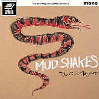 ザ・クロマニヨンズ「 ＭＵＤ　ＳＨＡＫＥＳ」