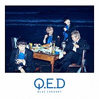 ＢＬＵＥ　ＥＮＣＯＵＮＴ「 Ｑ．Ｅ．Ｄ」