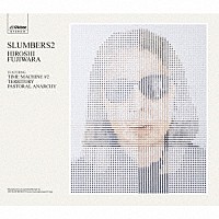 ＨＩＲＯＳＨＩ　ＦＵＪＩＷＡＲＡ「 ＳＬＵＭＢＥＲＳ　２＜Ｓｉｍｐｌｅ　Ｅｄｉｔｉｏｎ＞」