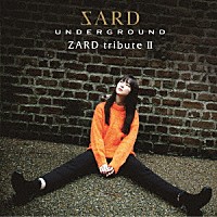 ＳＡＲＤ　ＵＮＤＥＲＧＲＯＵＮＤ「 ＺＡＲＤ　ｔｒｉｂｕｔｅ　Ⅱ」